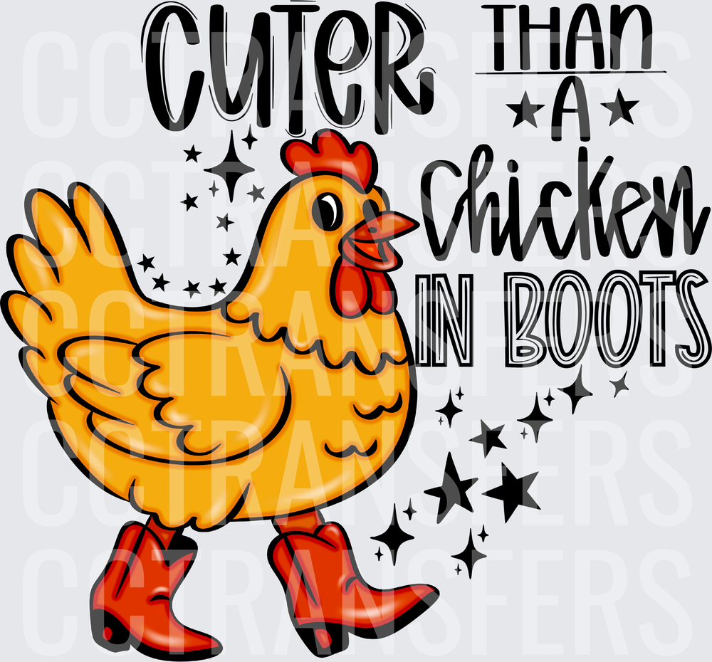 Cuter Than A Chicken In Boots Sassy Hen (DTF)