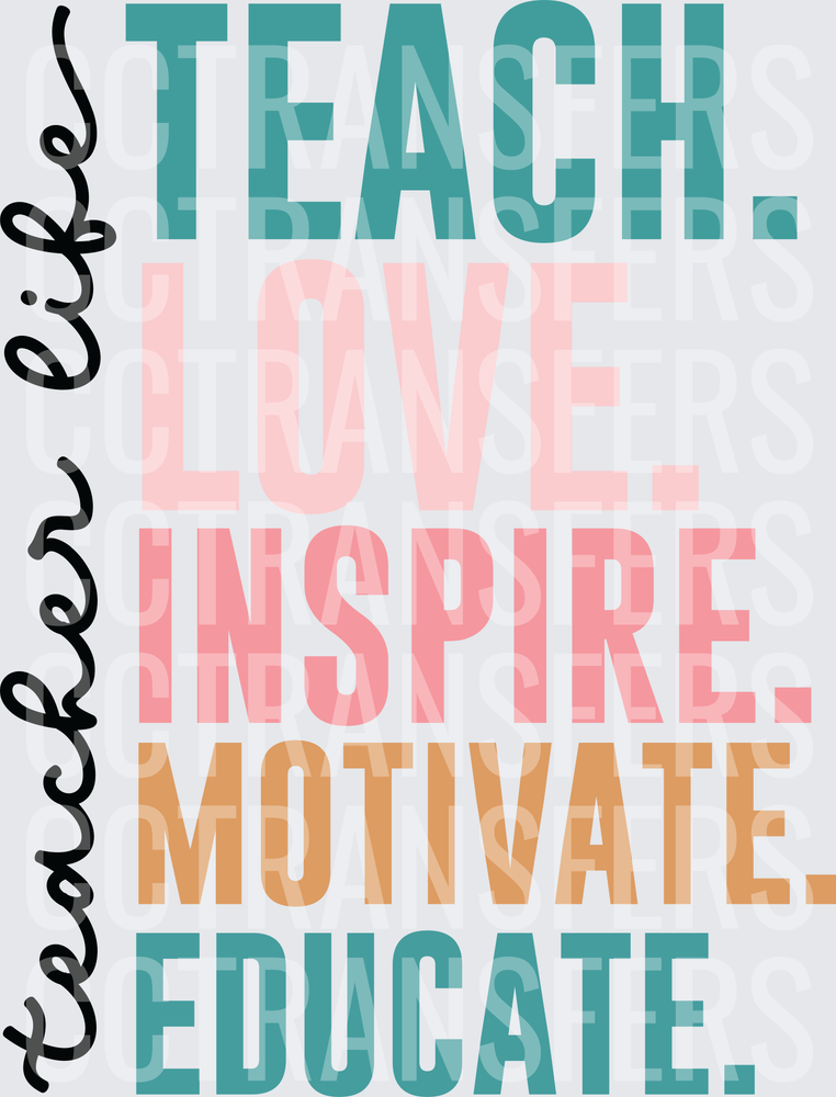 Teacher Life Teach Love Inspire Motivate Educate (DTF)