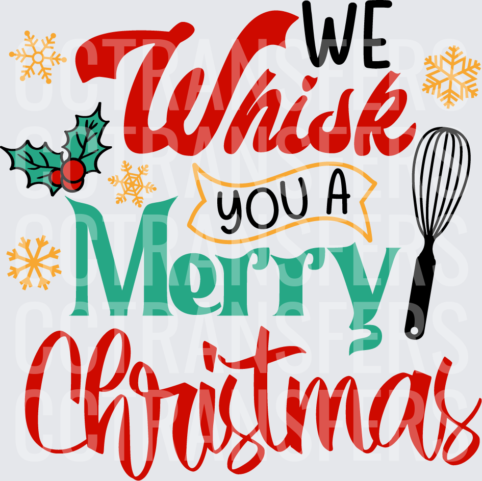 We Whisk You A Merry Christmas Baking Holiday (DTF)