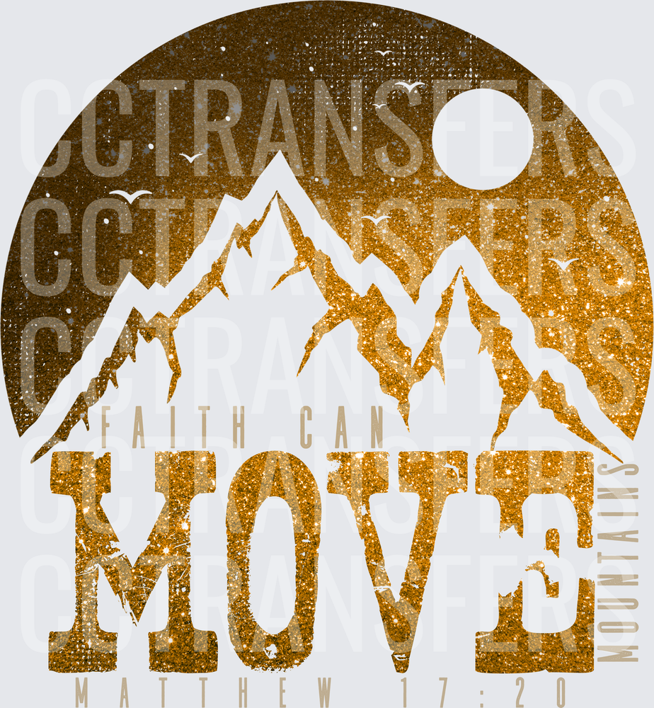 Faith Can Move Mountains Matthew 17:20 Gold Glitter (DTF)
