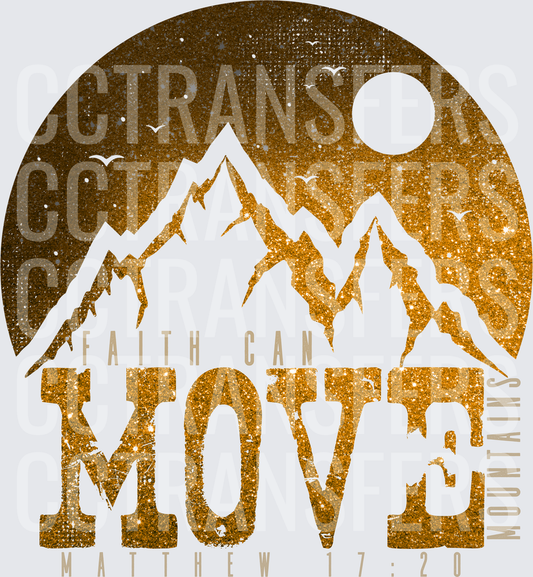 Faith Can Move Mountains Matthew 17:20 Gold Glitter (DTF)