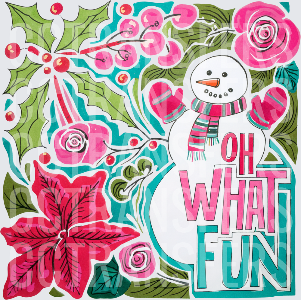 Oh What Fun Snowman Holiday Floral Christmas (DTF)