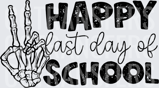 Happy Last Day of School Skeleton Hand Peace Sign (DTF)