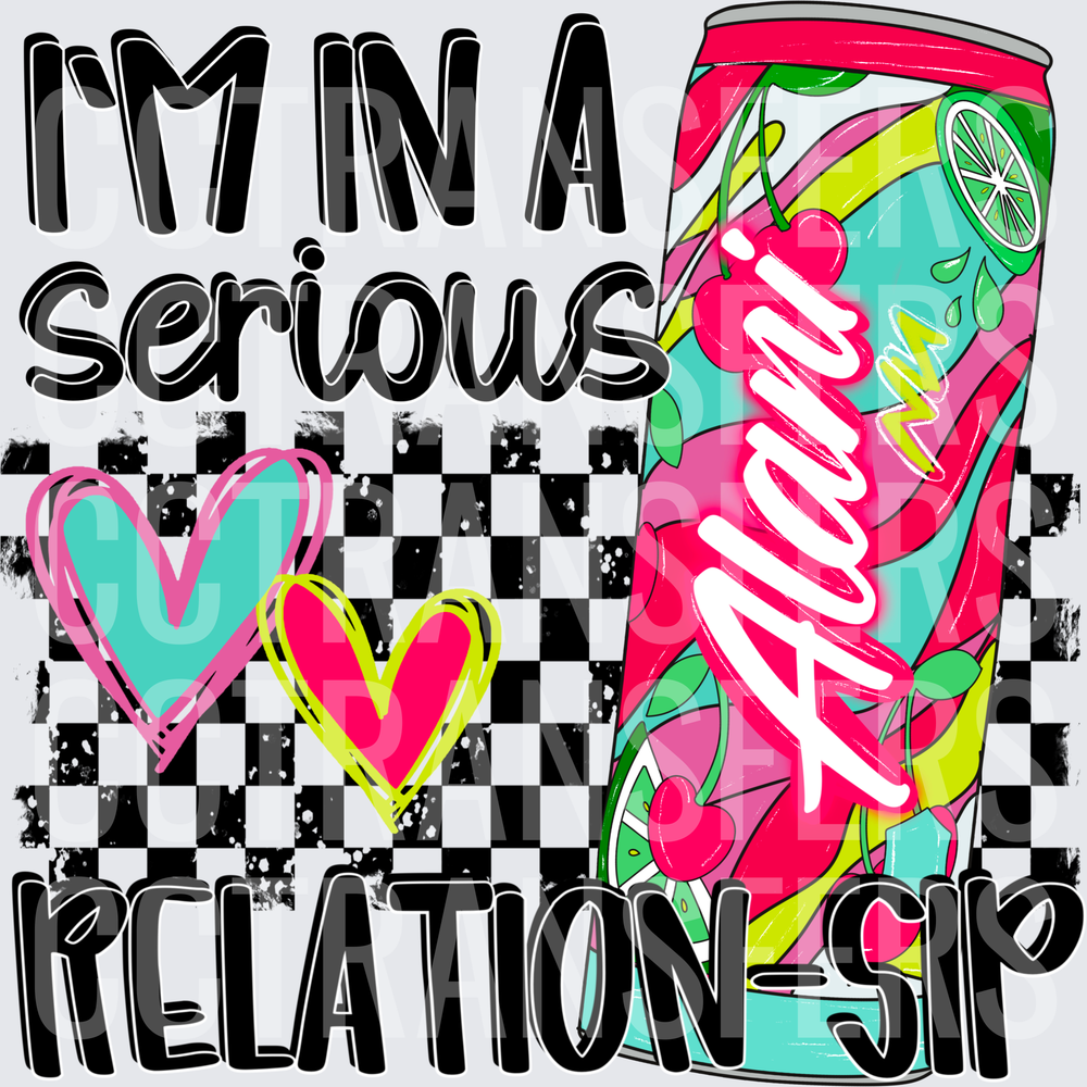 I'm In A Serious Relation-Sip Fruity Energy Can (DTF)