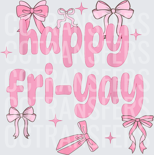 Happy Fri-Yay Pink Bows Sparkles Coquette Design (DTF)