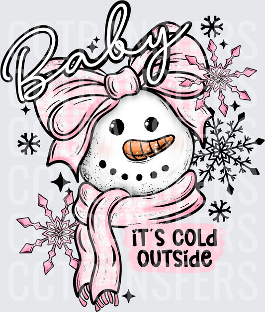 Baby It's Cold Outside Pink Snowman with Bow and Scarf (DTF)