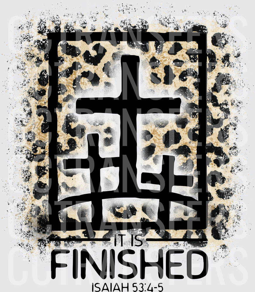 Three Crosses Leopard Print It Is Finished Isaiah 53:4-5 (DTF)