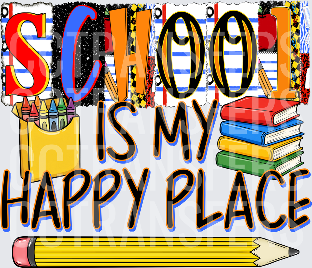 School Is My Happy Place Crayons Books Pencil (DTF)