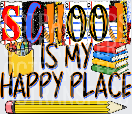 School Is My Happy Place Crayons Books Pencil (DTF)