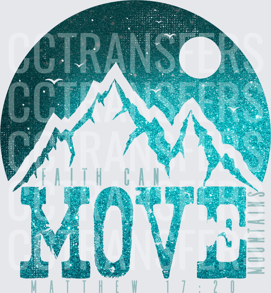 Faith Can Move Mountains Matthew 17:20 Glitter Teal (DTF)