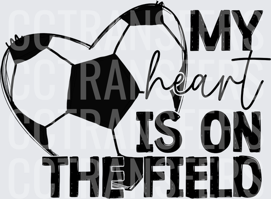 My Heart Is On The Field Soccer Heart (DTF)