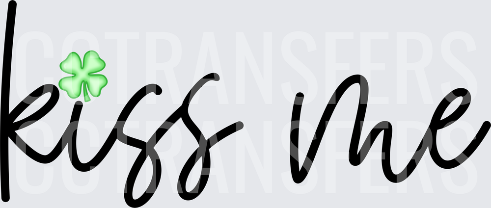 Kiss Me Cursive Script Green Four Leaf Clover (DTF)