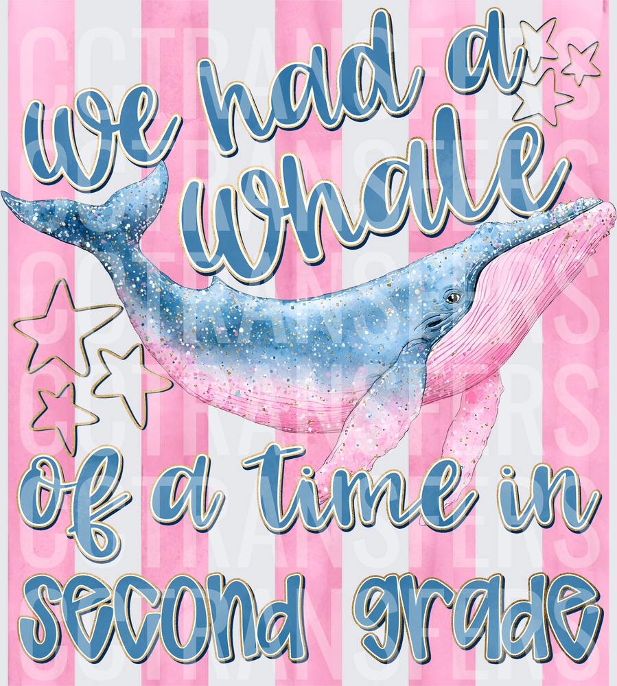 We Had A Whale Of A Time In Second Grade (DTF)
