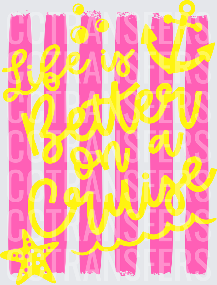 Life Is Better On A Cruise Pink Stripe Anchor (DTF)
