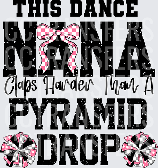 This Dance Nana Claps Harder Than A Pyramid Drop (DTF)