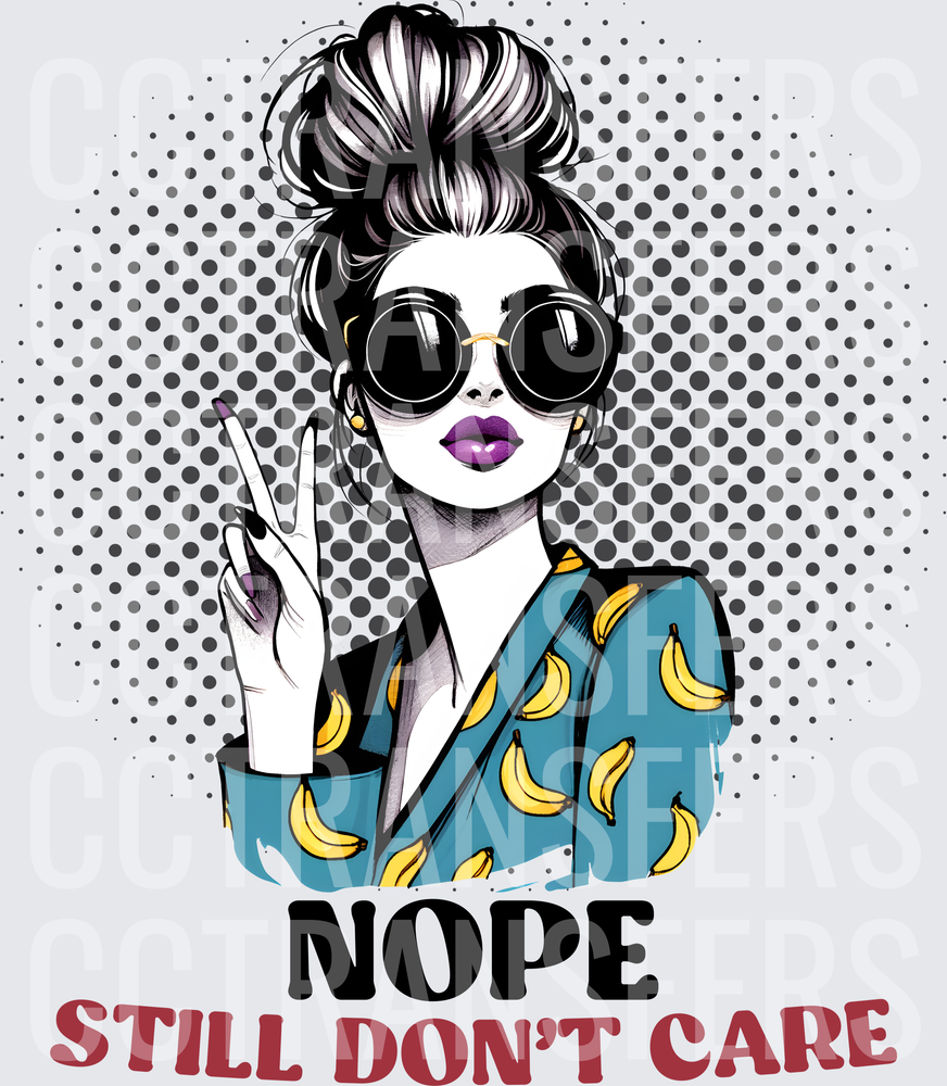 Nope Still Don't Care Messy Bun Sassy Woman (DTF)