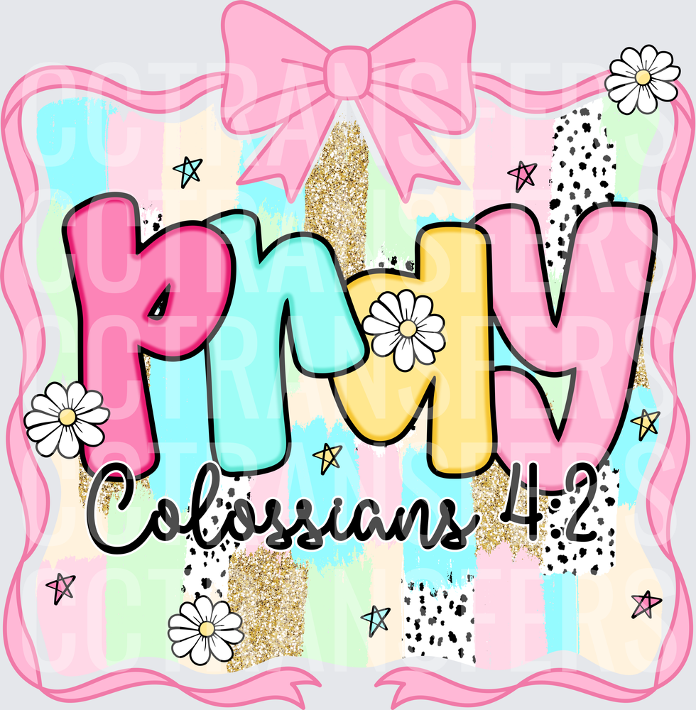 Pray Colossians 4:2 Pink Bow Floral Pastel Stripe (DTF)