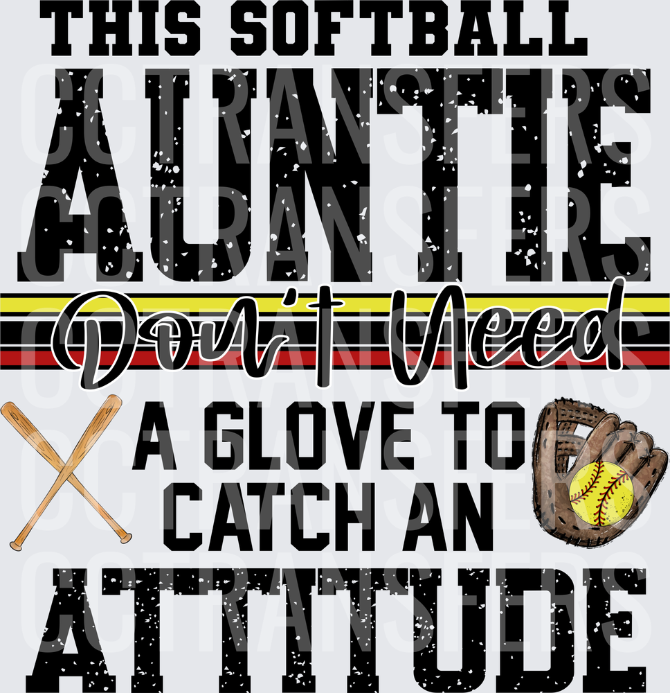 This Softball Auntie Don't Need A Glove To Catch An Attitude (DTF)