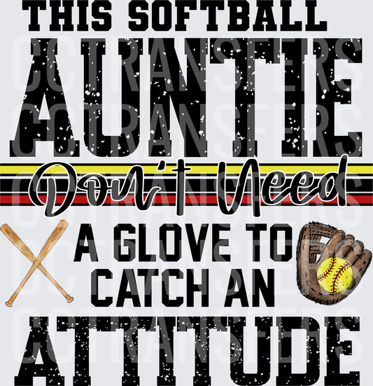 This Softball Auntie Don't Need A Glove To Catch An Attitude (DTF)