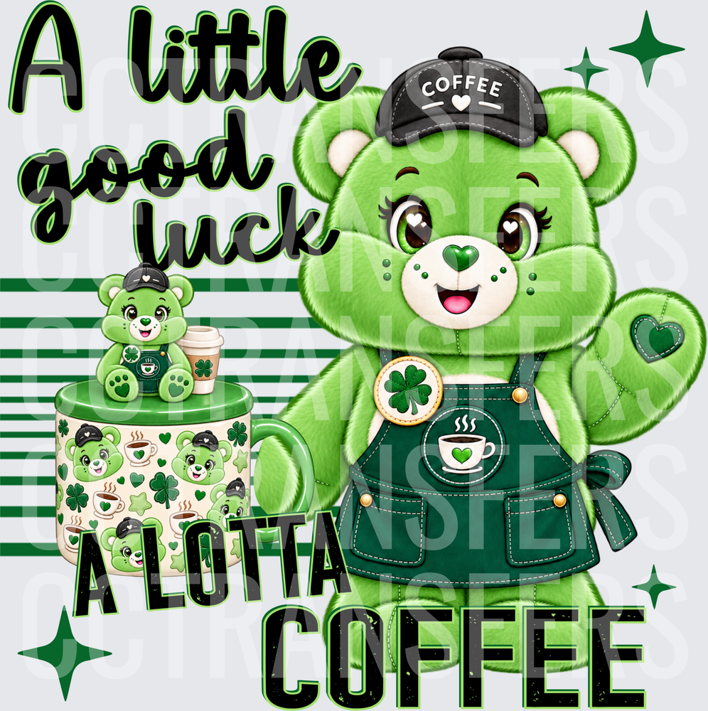 A Little Good Luck A Lotta Coffee Green Bear (DTF)