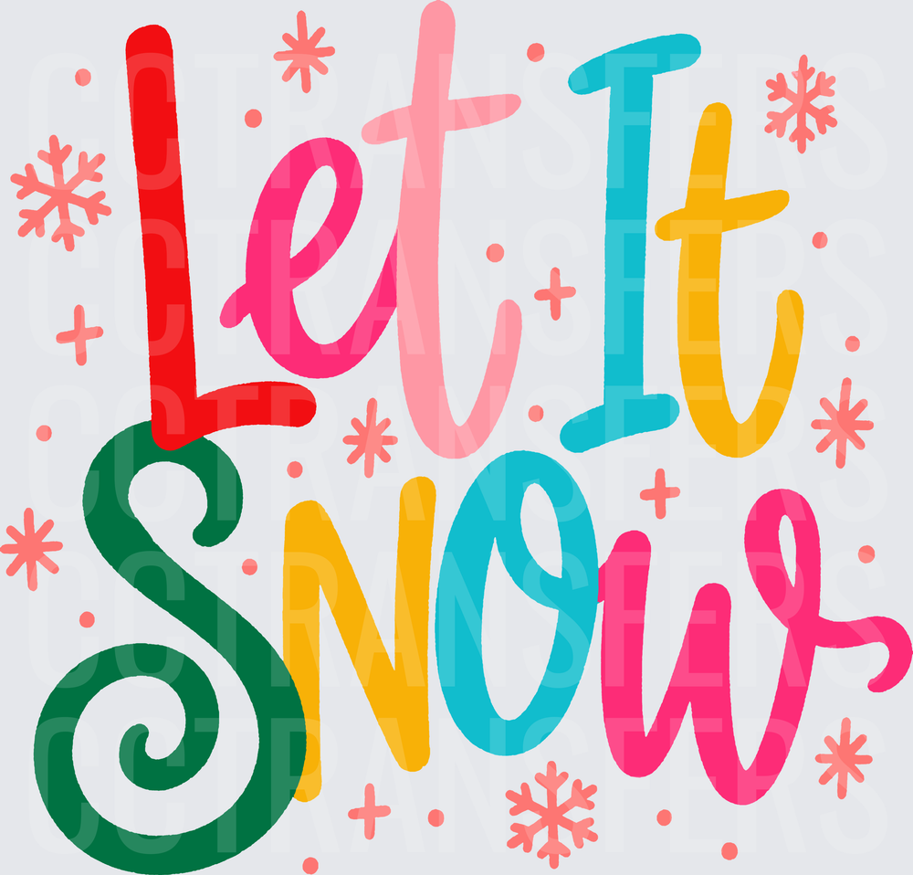 Colorful Let It Snow Winter Typography with Snowflakes (DTF)