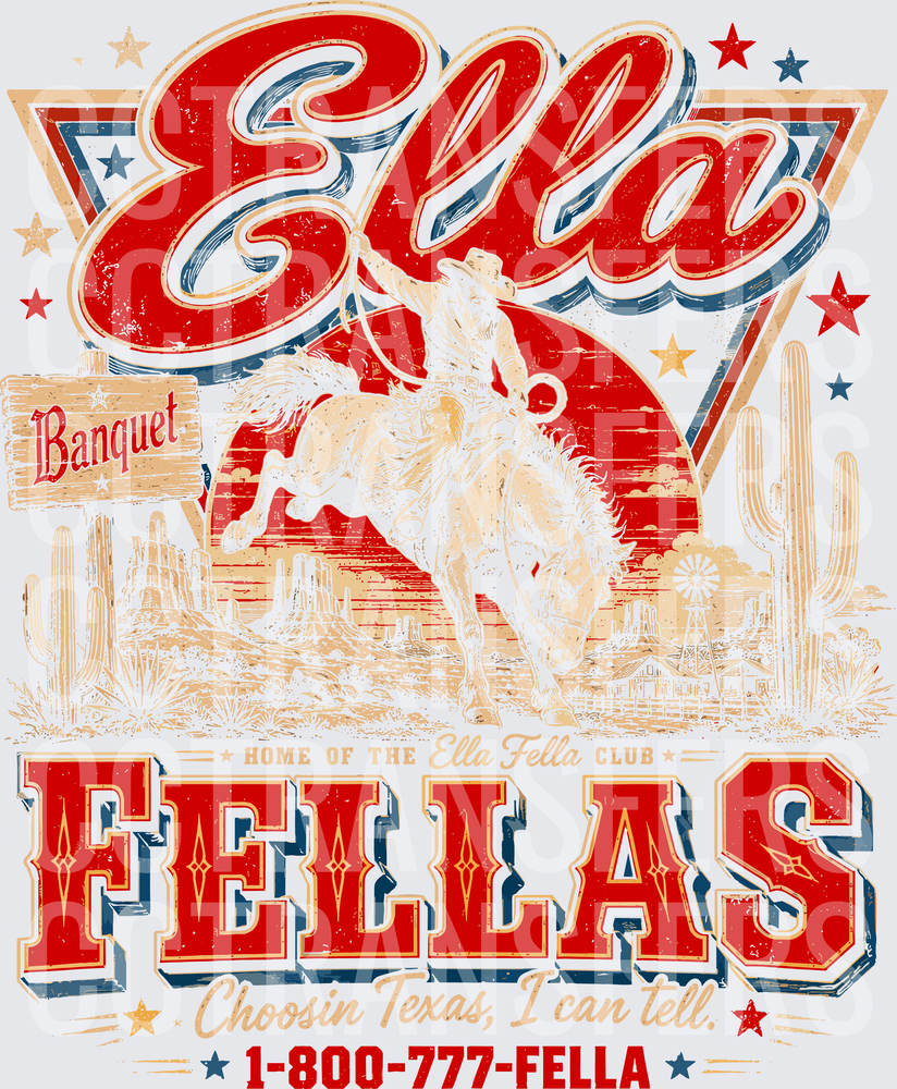 Ella Banquet Fellas Choosin Texas Rodeo Cowboy Western (DTF)