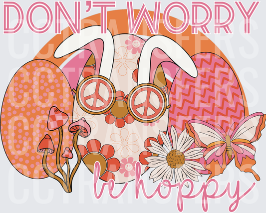 Don't Worry Be Hoppy Retro Groovy Easter Bunny (DTF)