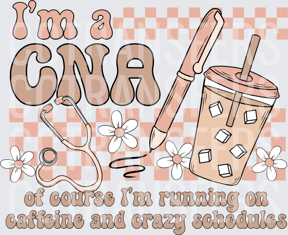 I'm a CNA Running on Caffeine and Crazy Schedules (DTF)