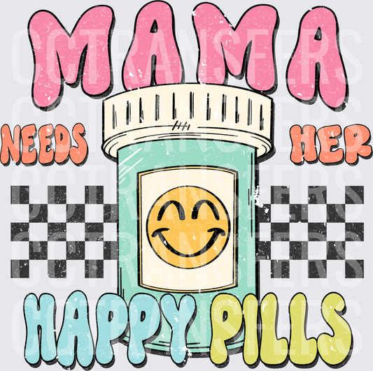 Mama Needs Her Happy Pills Smiley Face Pill Bottle (DTF)