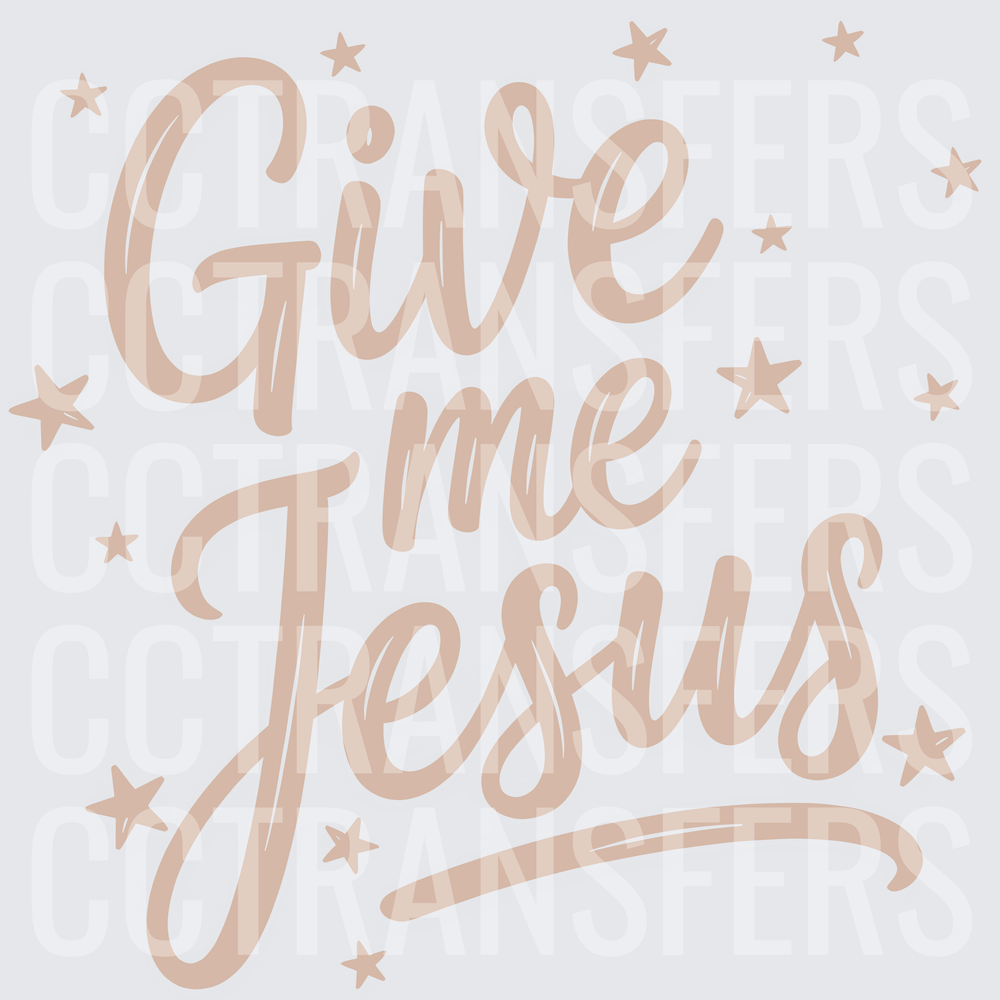 Give Me Jesus Script Stars Faith Design (DTF)