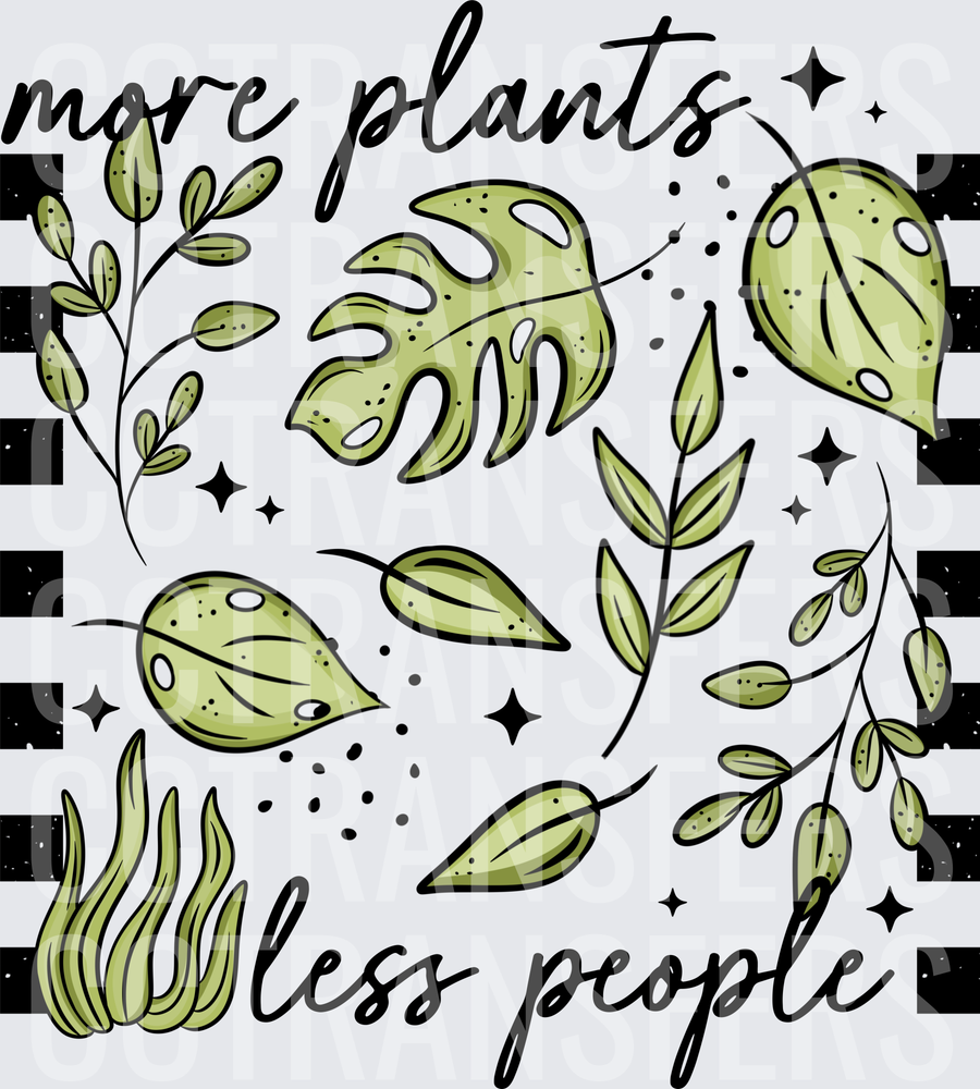 More Plants Less People Botanical Leaves Design (DTF)