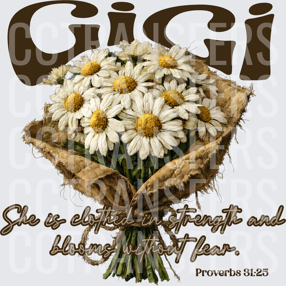 Gigi She Is Clothed In Strength Daisy Bouquet Proverbs 31:25 (DTF)