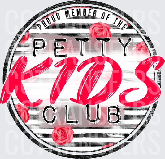 Proud Member of the Petty Kids Club Roses Circle Badge (DTF)
