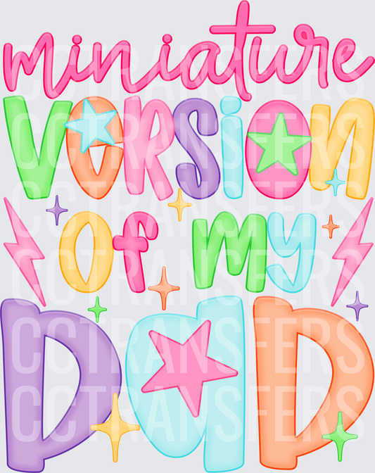 Miniature Version Of My Dad Colorful Bold Typography (DTF)