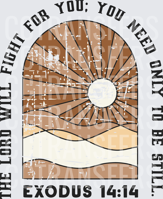 Exodus 14:14 The Lord Will Fight For You Arched Sun (DTF)