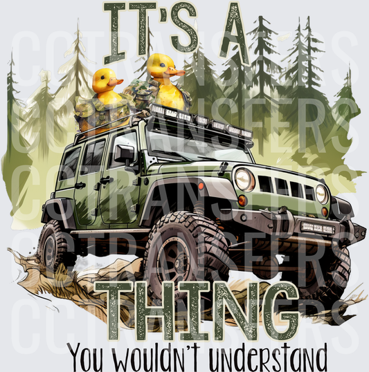 It's A Thing You Wouldn't Understand Duck Jeep (DTF)