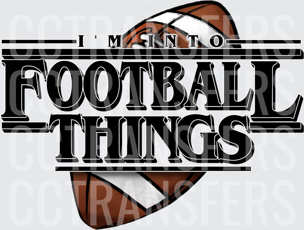 I'm Into Football Things Retro Typography with Football (DTF)