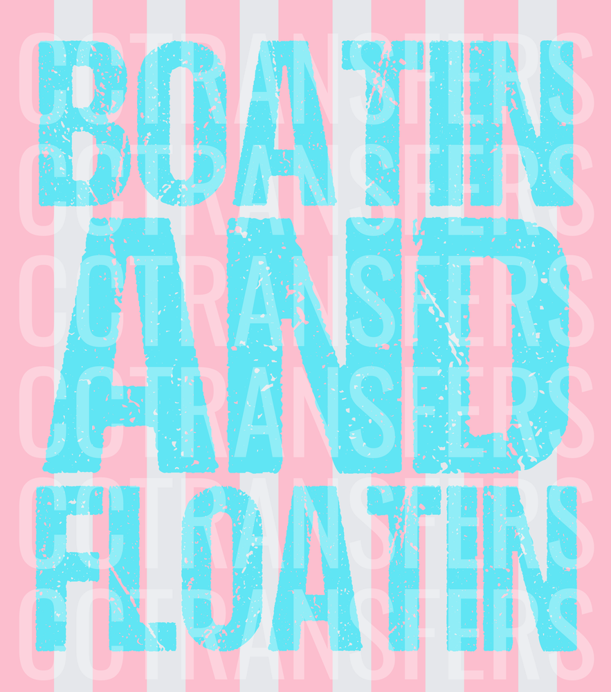 Boatin And Floatin Distressed Pink Stripe Bold Text (DTF)