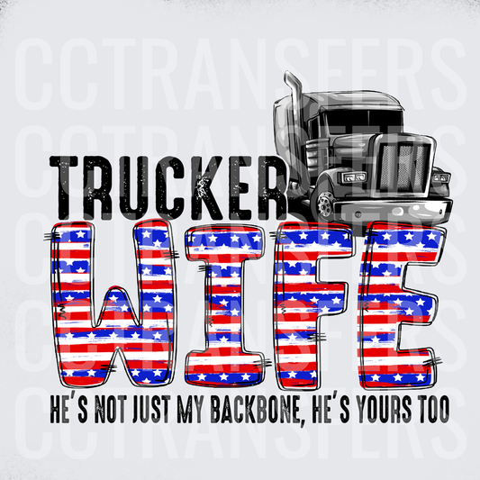 Trucker Wife He's Not Just My Backbone He's Yours Too (DTF)