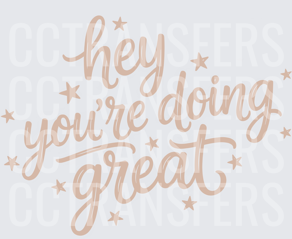 Hey You're Doing Great Script Stars Motivational (DTF)