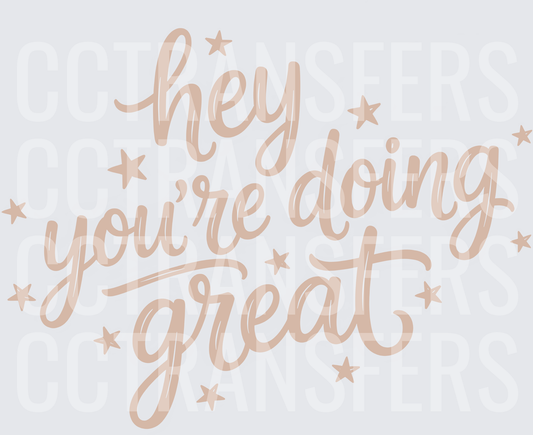 Hey You're Doing Great Script Stars Motivational (DTF)