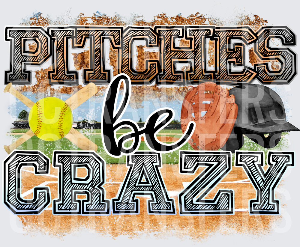 Pitchies Be Crazy Softball Field Glove Helmet Design (DTF)