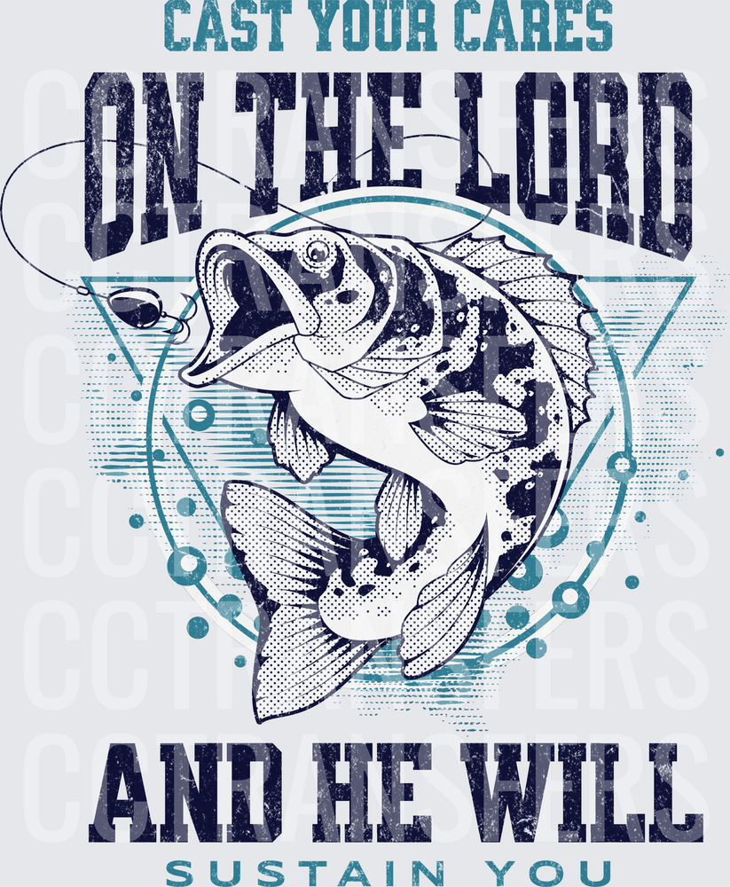 Cast Your Cares On The Lord Bass Fishing Faith (DTF)