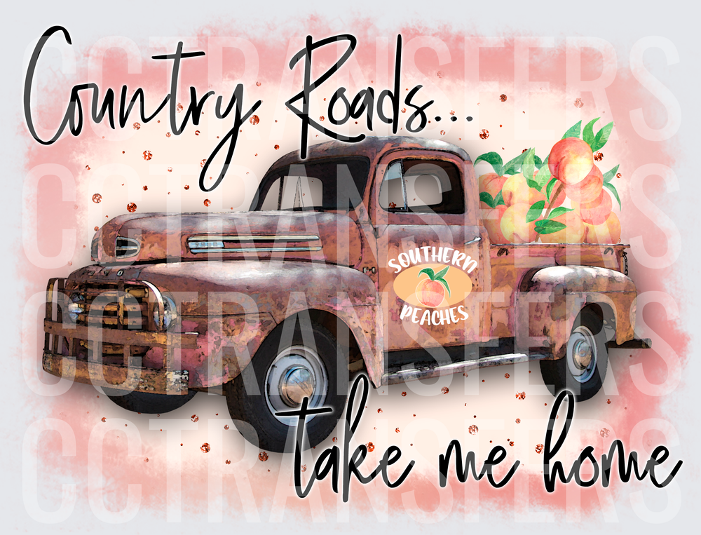 Country Roads Take Me Home Southern Peaches Rusty Truck (DTF)