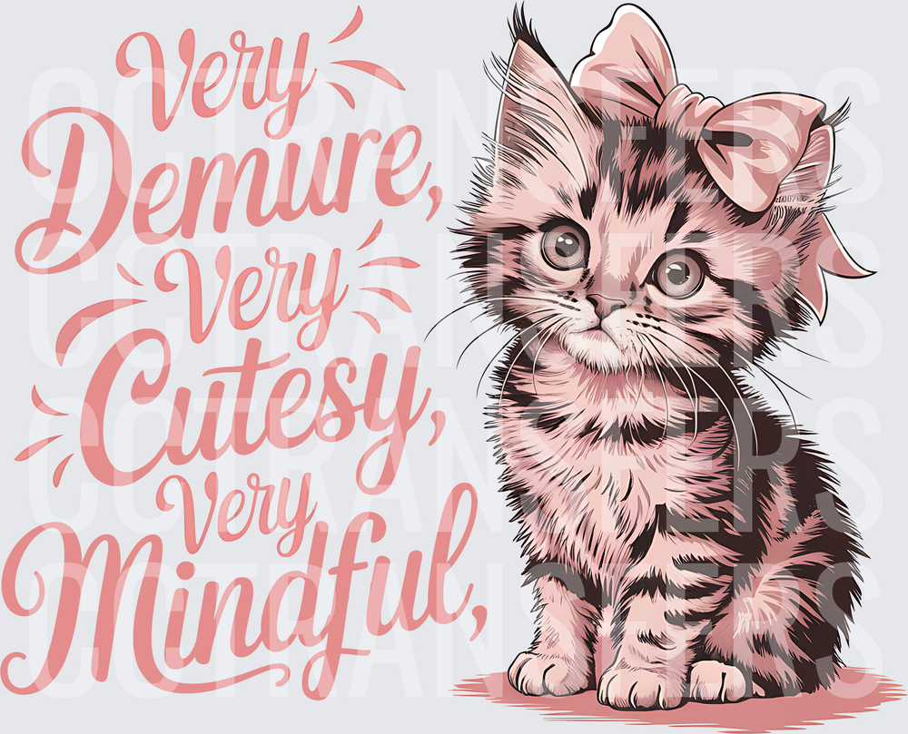 Very Demure Very Cutesy Very Mindful Kitten with Bow (DTF)