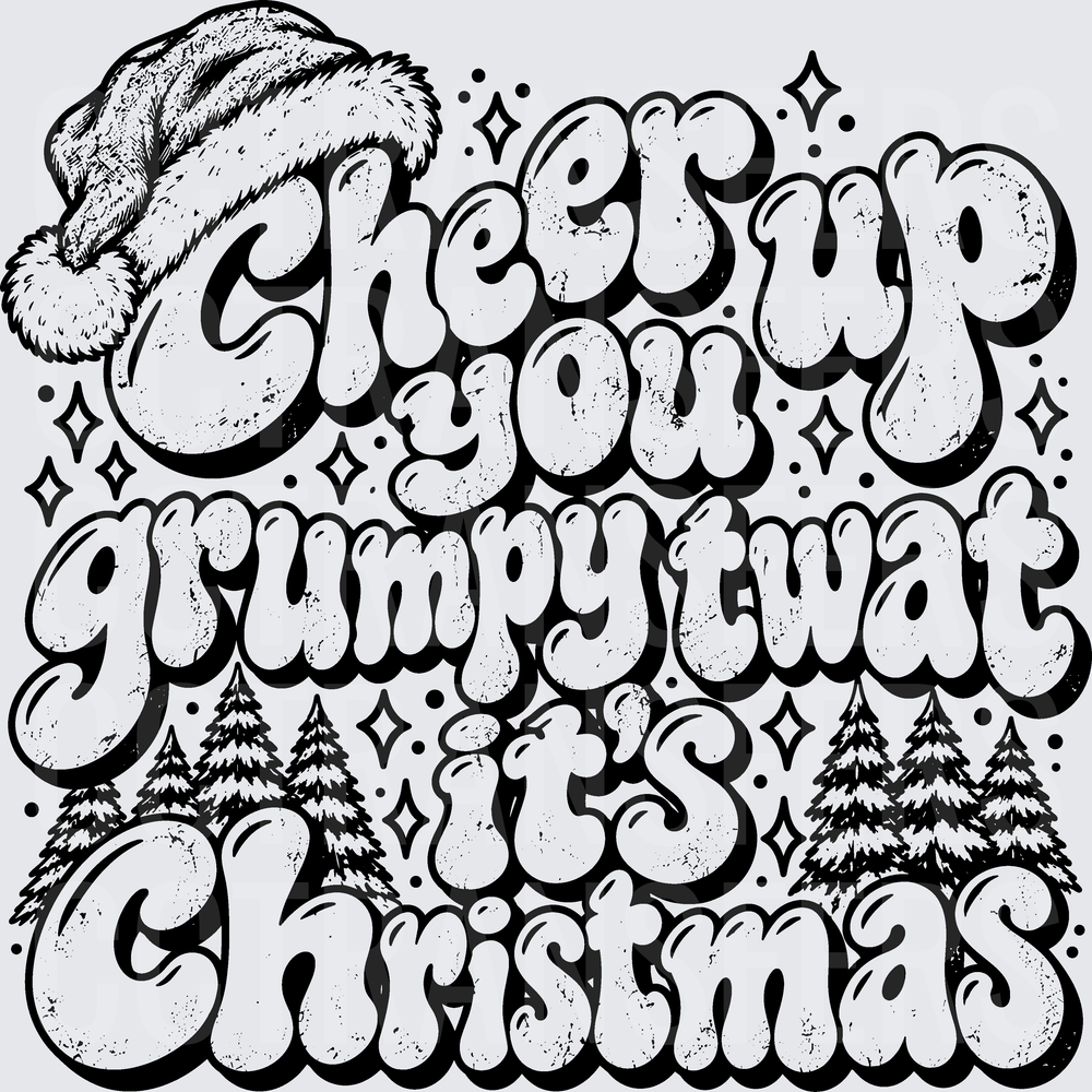Cheer Up You Grumpy Twat It's Christmas Retro Bubble (DTF)