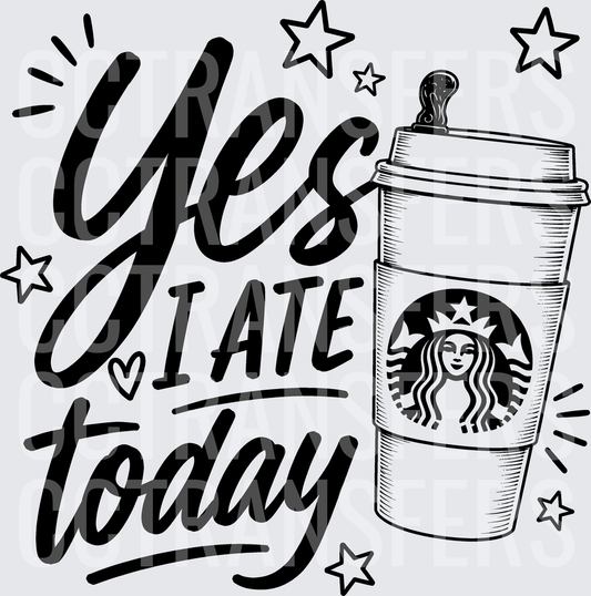 Yes I Ate Today Coffee Cup Stars Script (DTF)