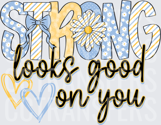 Strong Looks Good On You Daisy Bow Blue Yellow Hearts (DTF)