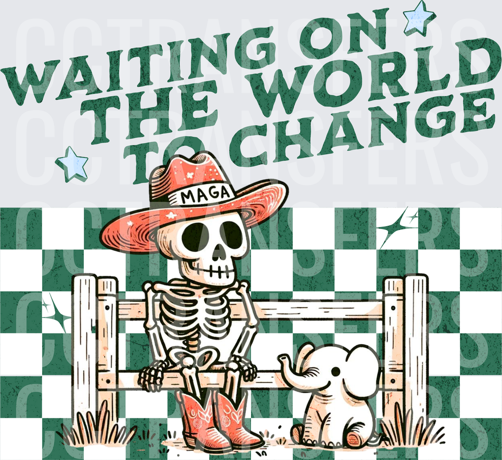 Waiting On The World To Change Skeleton MAGA Hat Elephant (DTF)