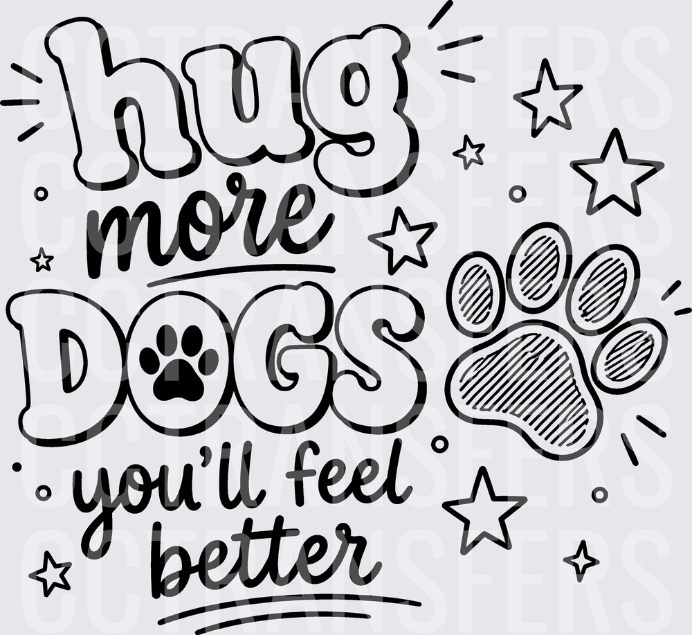 Hug More Dogs You'll Feel Better Paw Print Stars (DTF)